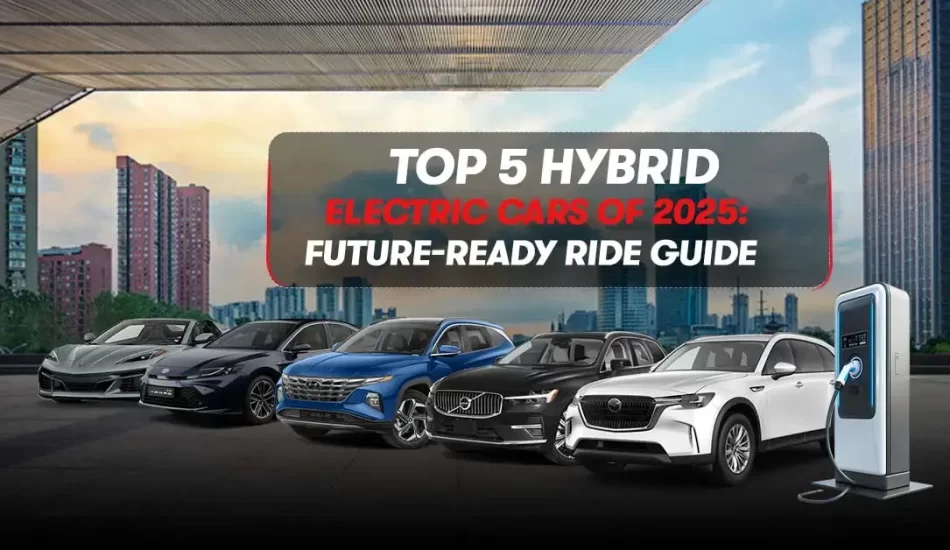 top-5-hybrid-electric-cars-2025-guide